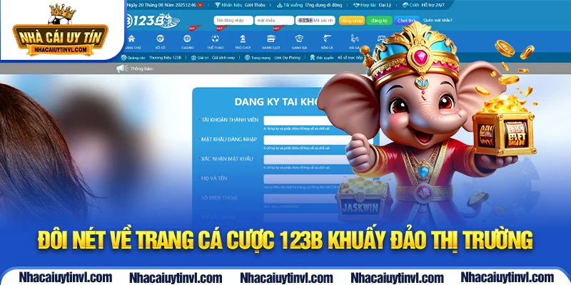 Đôi nét về trang cá cược 123B khuấy đảo thị trường